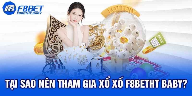 Điều gì tạo nên sức hút cho xổ số tại F8betht baby? 