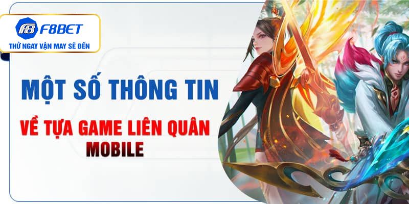Vài nét sơ lược về tựa game liên quân mobile