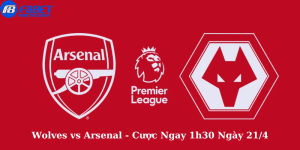 Wolves vs Arsenal - Cược Ngay 1h30 Ngày 21:4