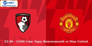 23:30 - 13/04 Cược Ngay Bournemouth vs Man United