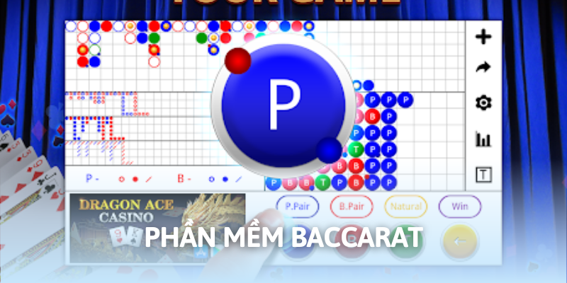 Phần Mềm Baccarat | Giải Đáp Chi Tiết Từ A - Z Về Công Cụ